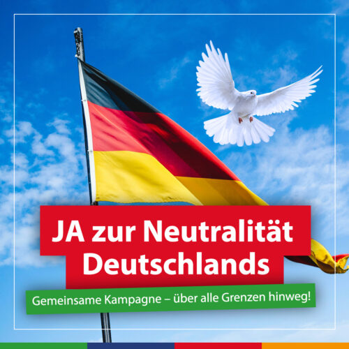 Ja zur Neutralität Deutschlands