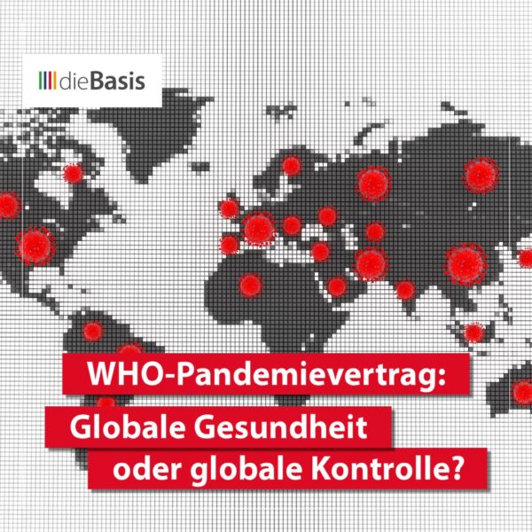 WHO-Pandemievertrag - Globale Gesundheit oder globale Kontrolle?